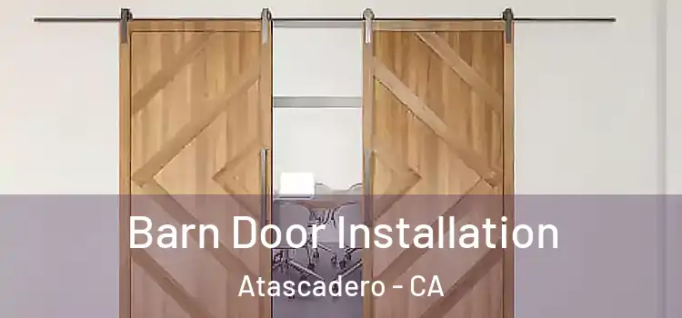  Barn Door Installation Atascadero - CA
