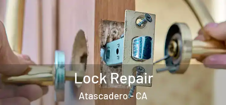  Lock Repair Atascadero - CA